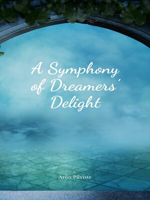 cover image of A Symphony of Dreamers' Delight
